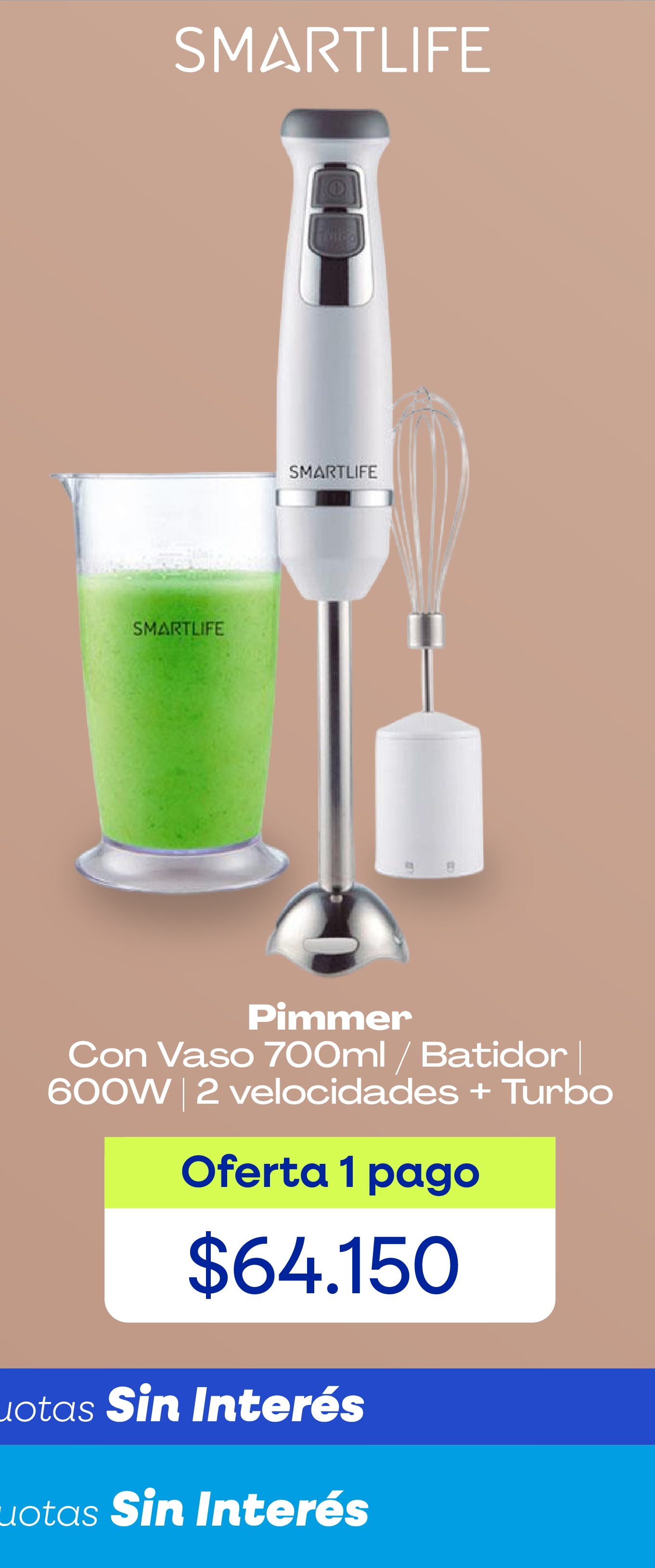 SMARTLIFE Pimmer Con Vaso 700ml / Batidor / 600W | 2 velocidades + Turbo Oferta 1 pago $64.150 Cuotas Sin Interés